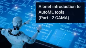 Read more about the article A Brief Introduction To AutoML Tools  (Part 2 – GAMA)