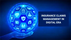 Read more about the article Insurance Claims Management in Digital Era