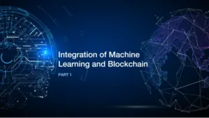 Read more about the article The Symbiosis between Machine Learning and Blockchain Part 1