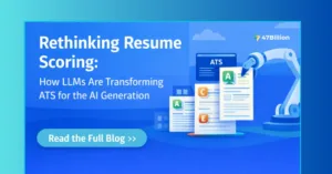 Read more about the article Rethinking Resume Scoring: How LLMs Are Transforming ATS for the AI Generation