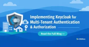 Read more about the article Implementing Keycloak for Robust Authentication and Authorization in Multi-Tenant Applications 